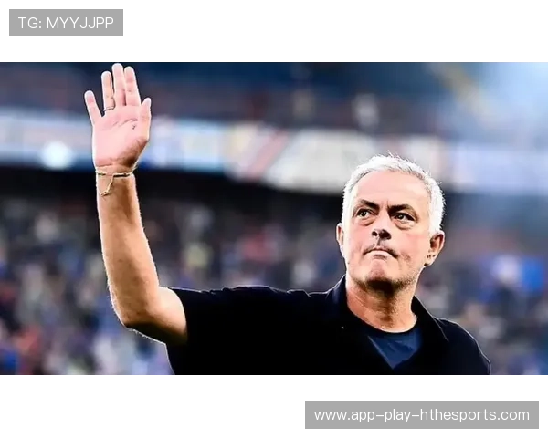 穆里尼奥费内巴切续约，剑指下季欧冠正赛